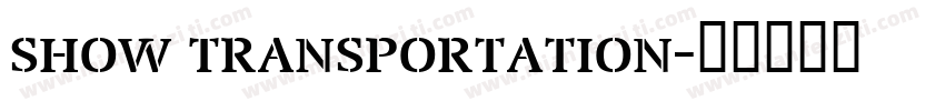 show transportation字体转换